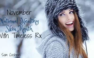 November National Healthy Skin Month With Timeless Rx
